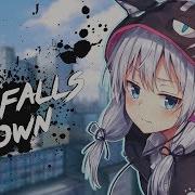 Nightcore All Falls Down Acoustic Lyrics
