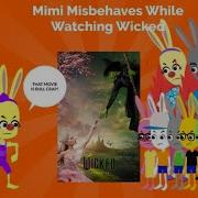 Mimi Misbehaves While Watching Wicked