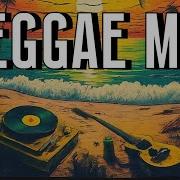 Top Reggae Mix 2024