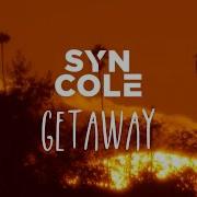 Syn Cole Getaway Lyrics