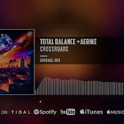 Total Balance Æriké Crossroads Official Audio