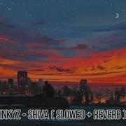 Shiva Inkyz Slowed