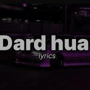 Dard Hua Dard Hua Slowed And Reverb