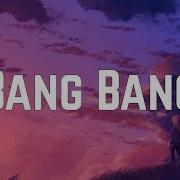 Nightcore Bang Bang Lyrics