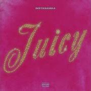 Instasamka Песня Juicy Без Мата