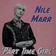 Nile Marr Part Time Girl