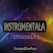Instrumentala Criminala 4
