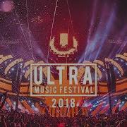 Ultra Music Festival 2018 Miami Festival Mashup Mix Best Tracks