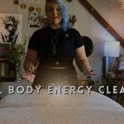 Relaxing Soft Spoken Asmr Full Body Massage And Energy Cleansing