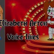 Elizabeth Afton Voice Lines