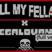 All My Fellas X Megalovania