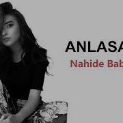 Nahide Babashli Anlasana