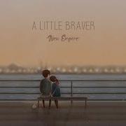 New Empire A Little Braver Lyric