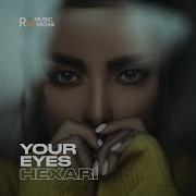 Hexari Your Eyes Original Mix