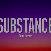 Demi Lovato Substance Lyrics