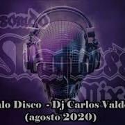 Italo Disco Dj Carlos Valdez Agosto 2020