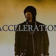 Eminem Acceleration 2021
