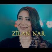 Zilan Nar Ay Le Le Esmer 2021 4K Official Video