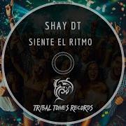 Siente El Ritmo Shay Dt