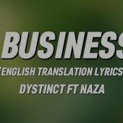 Dystinct Business Ft Naza Lyrics