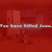 You Have Killed Juan Doors Ambush Attack