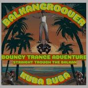 Balkangroover Kubabuba