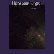 I Hope You Re Hungry Sodikken Slowed Reverb