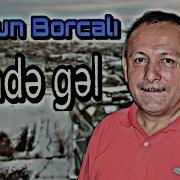 Dursun Borcali Kende Gel