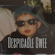 Lil Gwee Gwee Despicable Gwee