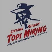 Cintamu Sepahit Topi Miring Tiktok Edition Remix От Jogja Hip Hop Foundation