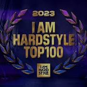 I Am Hardstyle Top 100 Of 2023