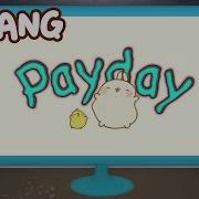 Payday Molang