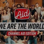 We Are The World 2018 Channel Aid With Kurt Hugo Schneider Youtube