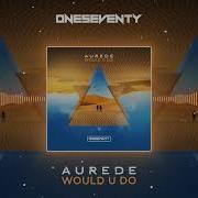 Aurede Would U Do