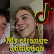 My Strange Addiction Tik Tok