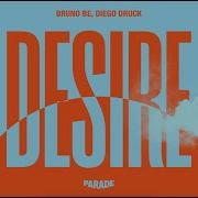 Bruno Be Diego Druck Desire