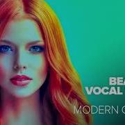 Beautiful Vocal Trance 2019 Modern Classics Full Album Out Now