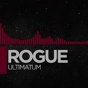 Trap Rogue Ultimatum Monstercat Release Monstercat Uncaged