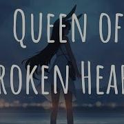 Nightcore Queen Of Broken Hearts