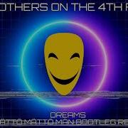Brothers On The 4Th Floor Dreams Bootleg