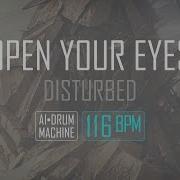Disturbed Open Your Eyes Drums
