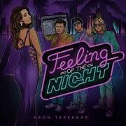 Feeling Of The Night Neon Tapehead