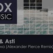 Artik Asti Alexander Pierce Remix