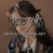 Red Velvet Psycho Speed Up