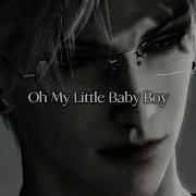 Babe Oh My Little Baby Boy Slowed Ynxrud