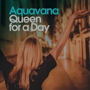 Aquavana Queen For A Day