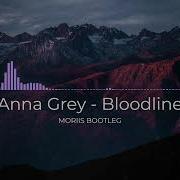 Anna Grey Bloodline Moriis Remix