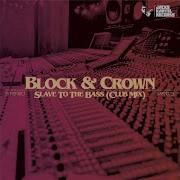 Slave To The Bass Club Mix By Block Crown
