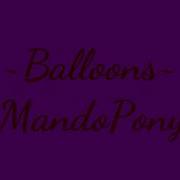 Mandopony Balloons Lyrics