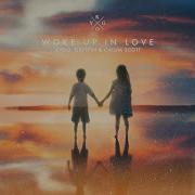 Kygo Gryffin Calum Scott Woke Up In Love Lyric Video